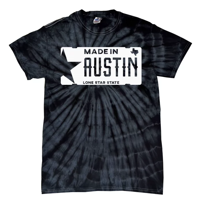 Made In Austin Texas Born In Atx The City Of Legends Tie-Dye T-Shirt