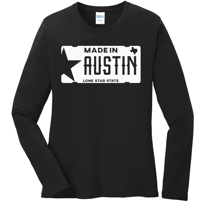 Made In Austin Texas Born In Atx The City Of Legends Ladies Long Sleeve Shirt