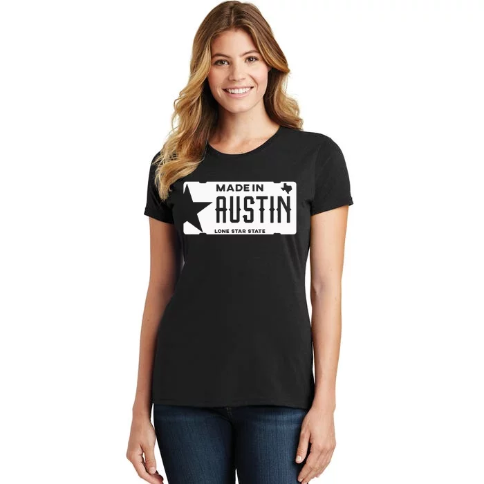 Made In Austin Texas Born In Atx The City Of Legends Women's T-Shirt