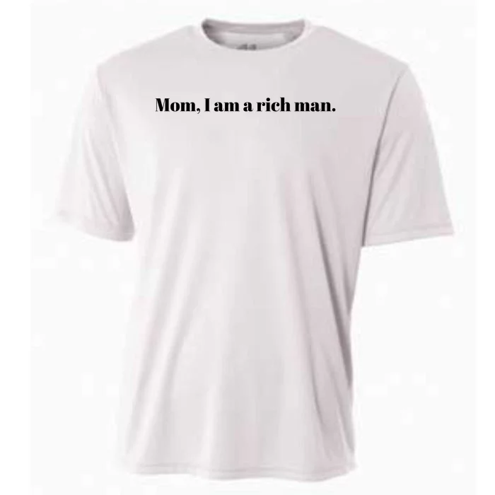 Mom I Am A Rich Man Cooling Performance Crew T-Shirt