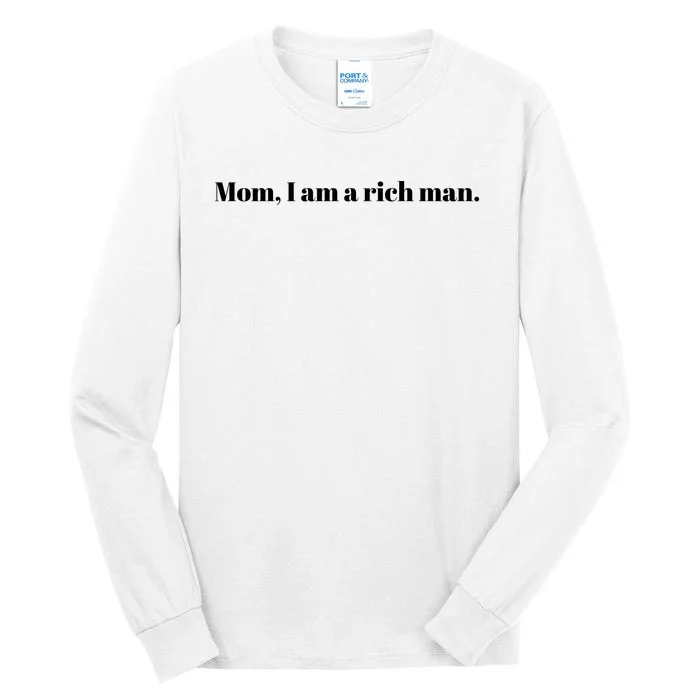 Mom I Am A Rich Man Tall Long Sleeve T-Shirt