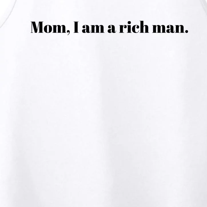 Mom I Am A Rich Man Performance Tank