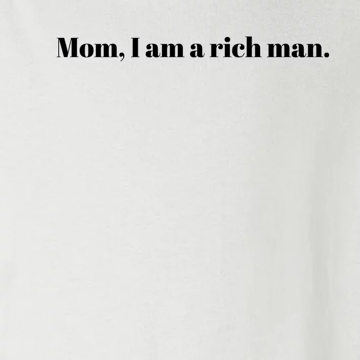 Mom I Am A Rich Man Toddler Long Sleeve Shirt