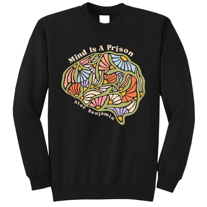 Mind Is A Prison Benjamin Tall Sweatshirt