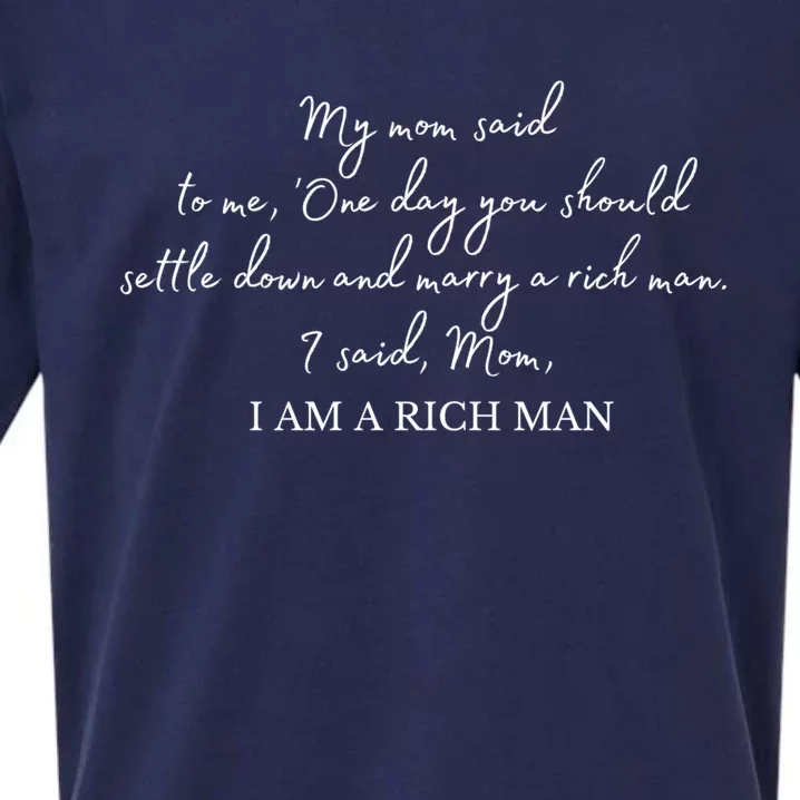 Mom I Am A Rich Gift Sueded Cloud Jersey T-Shirt