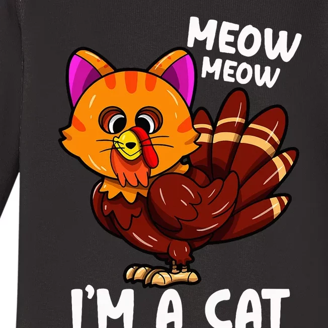 Meow IM A Cat Turkey Thanksgiving Baby Long Sleeve Bodysuit