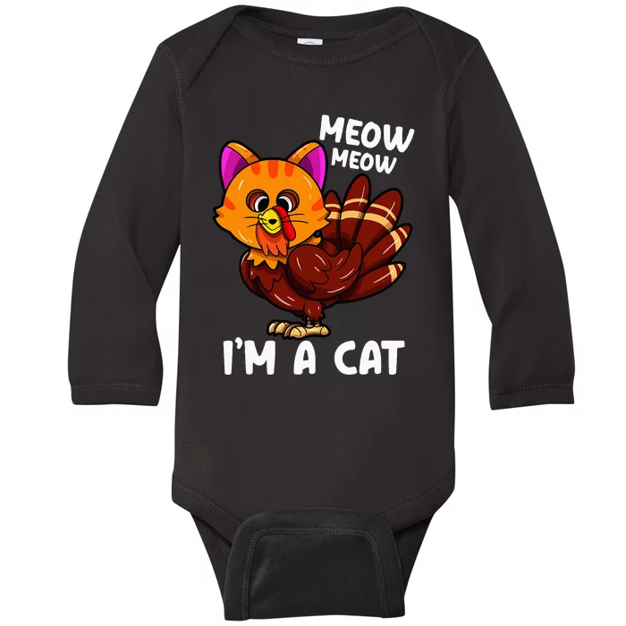 Meow IM A Cat Turkey Thanksgiving Baby Long Sleeve Bodysuit