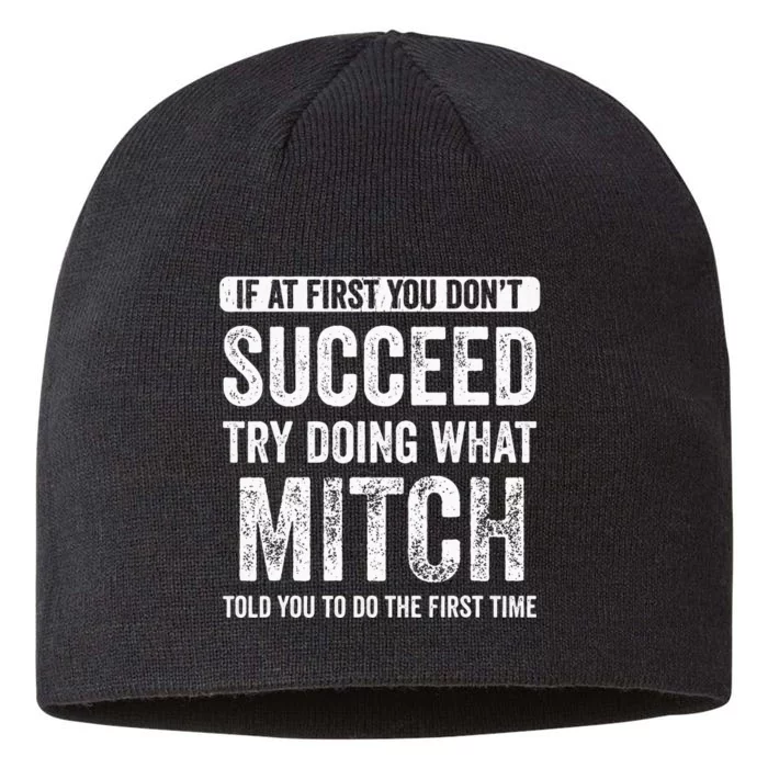 Mitch If At First You Dont Succeed Try Doing What Mitch 8 1/2in Sustainable Knit Beanie