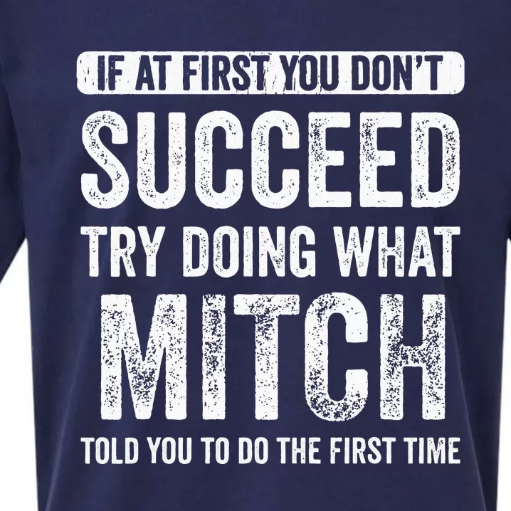 Mitch If At First You Dont Succeed Try Doing What Mitch Sueded Cloud Jersey T-Shirt