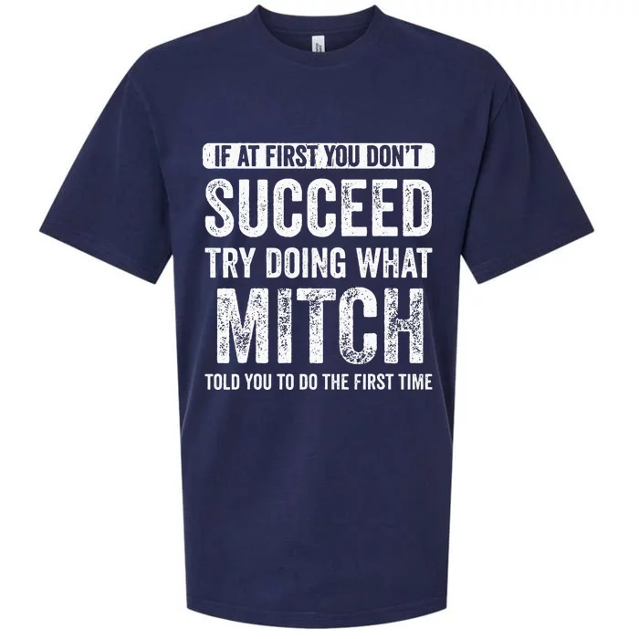 Mitch If At First You Dont Succeed Try Doing What Mitch Sueded Cloud Jersey T-Shirt