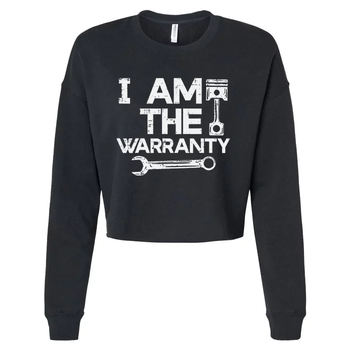 Mechanic I Am The Warranty Funny Car Auto Technician Cropped Pullover Crew