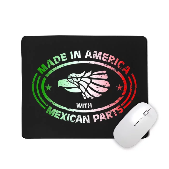 Made In America With Mexican Parts, American Pride Shirt Mousepad