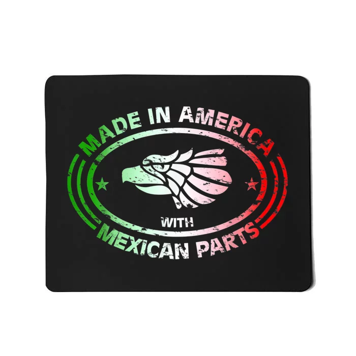 Made In America With Mexican Parts, American Pride Shirt Mousepad