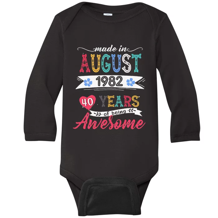 Made In August 1982 40 Year Of Being Awesome 40th Birthday Baby Long Sleeve Bodysuit