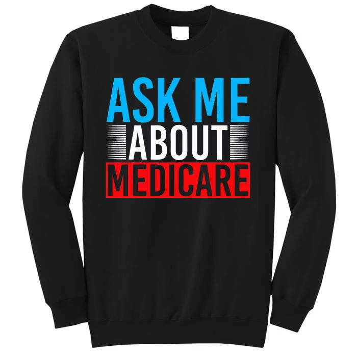 Medicare Insurance Agent Sales Marketing Unlocking the Secrets Tall Sweatshirt