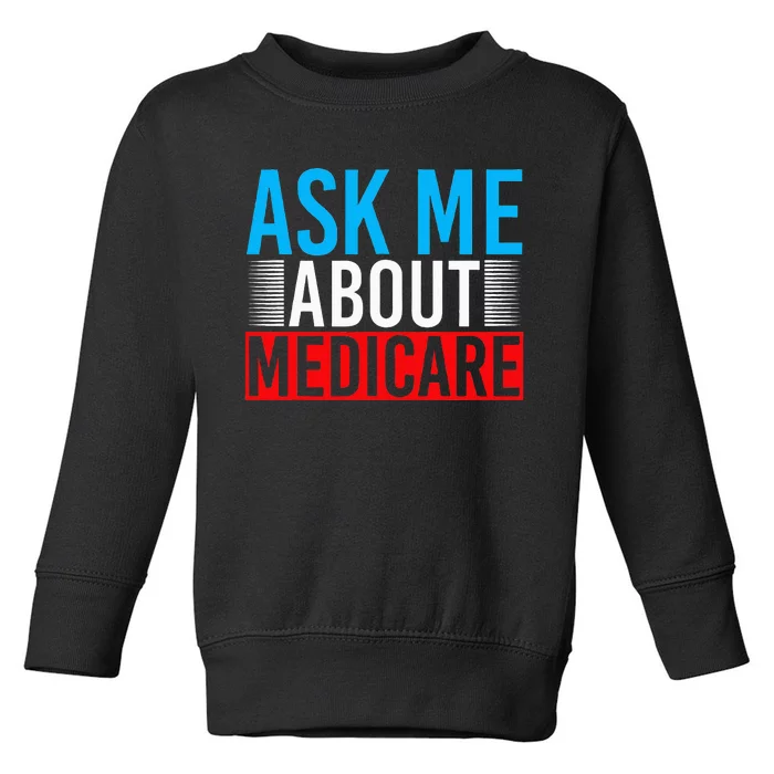 Medicare Insurance Agent Sales Marketing Unlocking the Secrets Toddler Sweatshirt