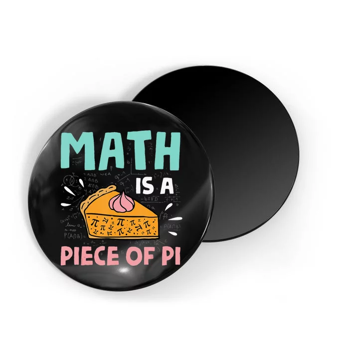 Math is a Piece of Pie Pi Day funny Math Lover Magnet