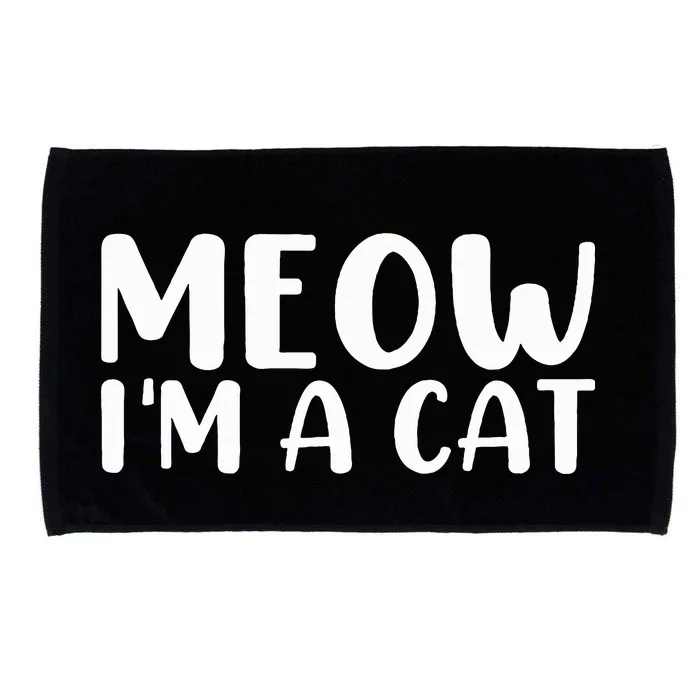 Meow I'm A Cat Halloween Costume Funny Saying Cat Microfiber Hand Towel