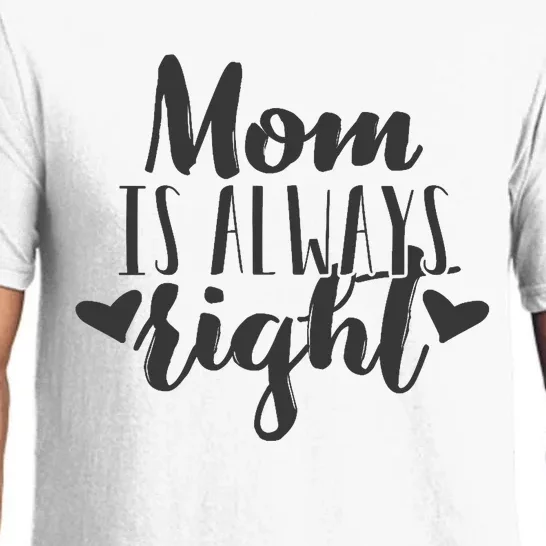 Mom Is Always Right Design Mothers Day Gift Wo Mama Mommy Pajama Set