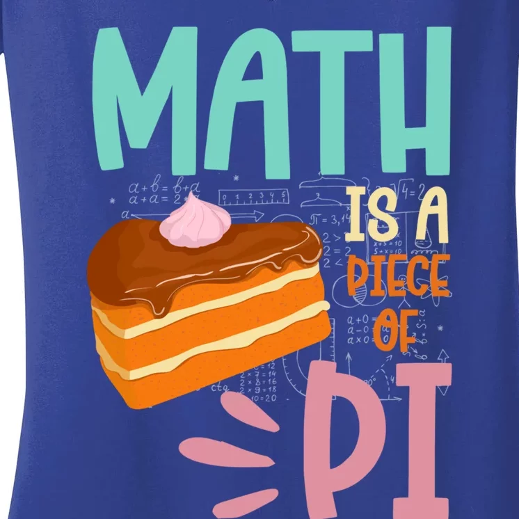 Math Is A Piece Of Pie Happy Pi Day Math Lover Meaningful Gift Women's V-Neck T-Shirt