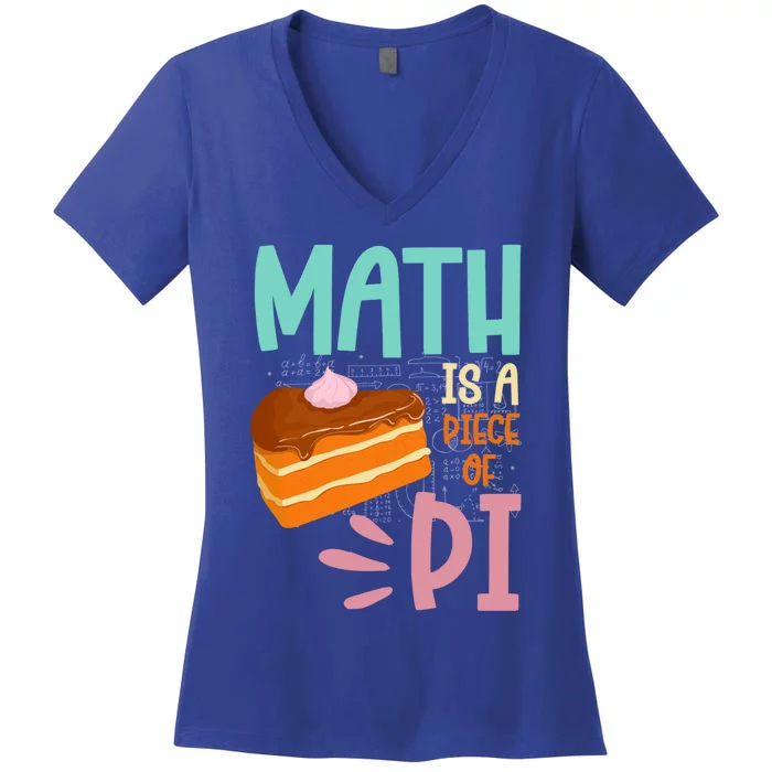 Math Is A Piece Of Pie Happy Pi Day Math Lover Meaningful Gift Women's V-Neck T-Shirt