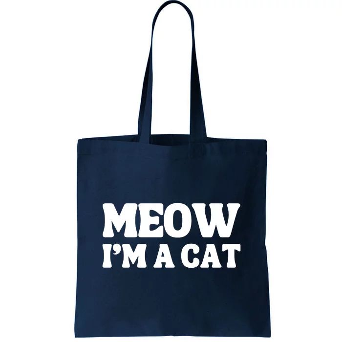 Meow IM A Cat Halloween Costume Funny Saying Cat Tote Bag