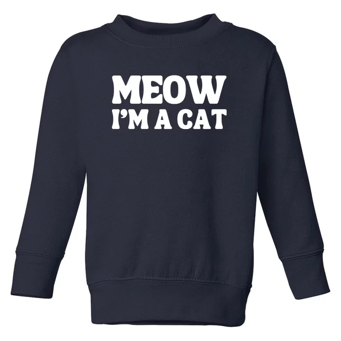 Meow IM A Cat Halloween Costume Funny Saying Cat Toddler Sweatshirt