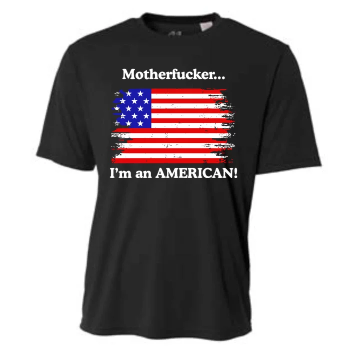 Motherfcker IM An American Cooling Performance Crew T-Shirt