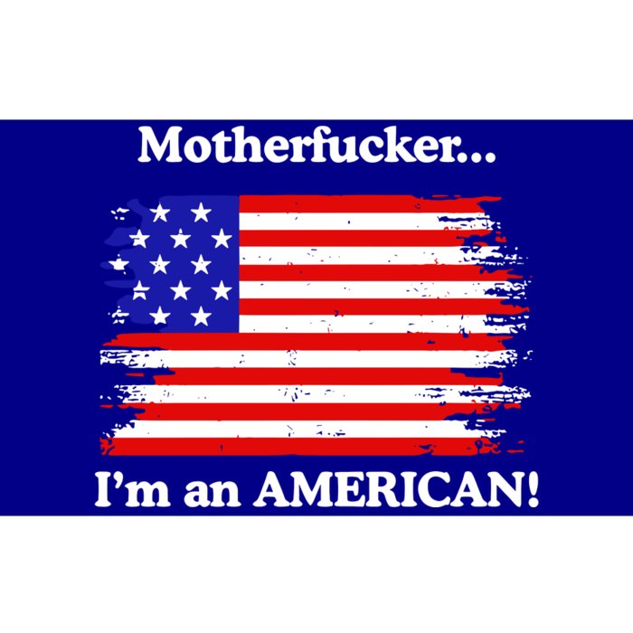 Motherfcker IM An American Bumper Sticker