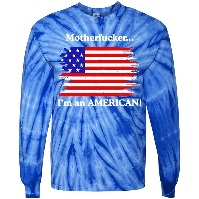 Motherfcker IM An American Tie-Dye Long Sleeve Shirt