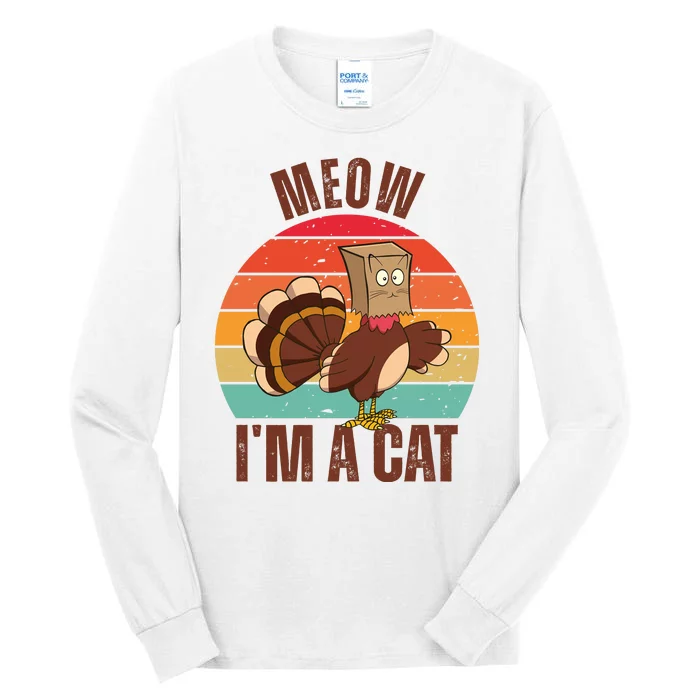 Meow IM A Cat Thanksgiving Turkey Funny Tall Long Sleeve T-Shirt