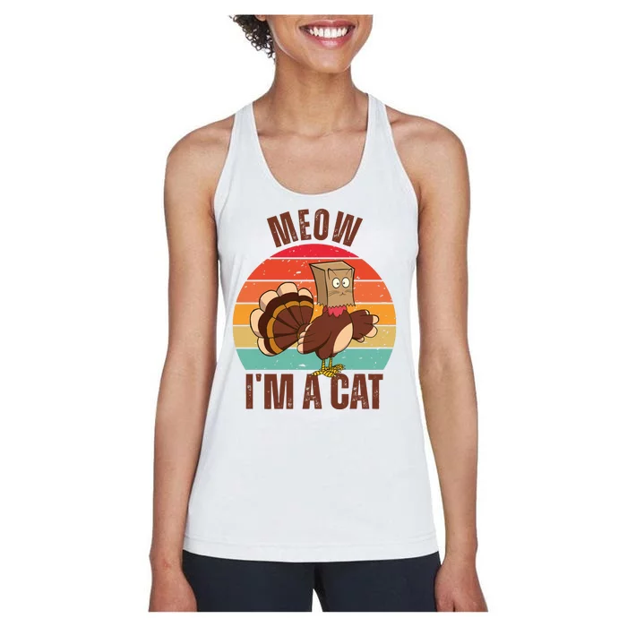 Meow IM A Cat Thanksgiving Turkey Funny Women's Racerback Tank