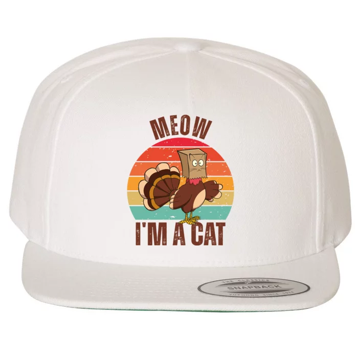 Meow IM A Cat Thanksgiving Turkey Funny Wool Snapback Cap