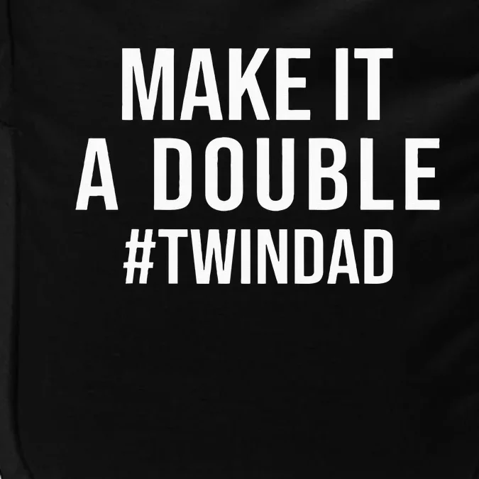 Make It A Double Twin Dad Expecting Twins Baby Announcement Impact Tech Backpack