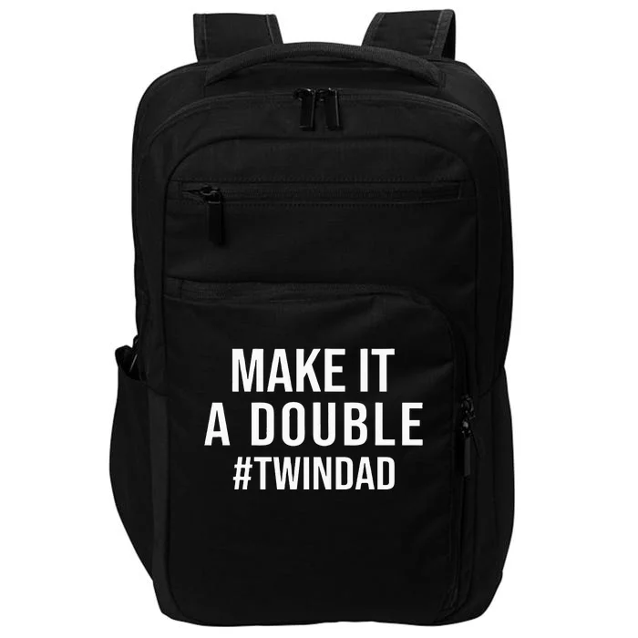 Make It A Double Twin Dad Expecting Twins Baby Announcement Impact Tech Backpack