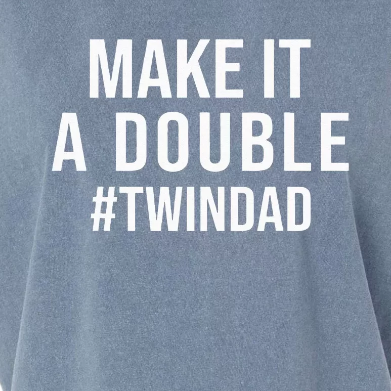 Make It A Double Twin Dad Expecting Twins Baby Announcement Garment-Dyed Women's Muscle Tee