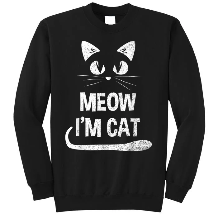 Meow Im A Cat Costume Shirts Funny Lazy Halloween Party Tall Sweatshirt