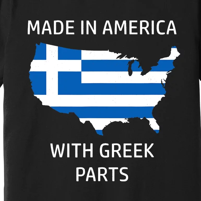 Made in America with Greek Parts - Greece and USA Pride Premium T-Shirt