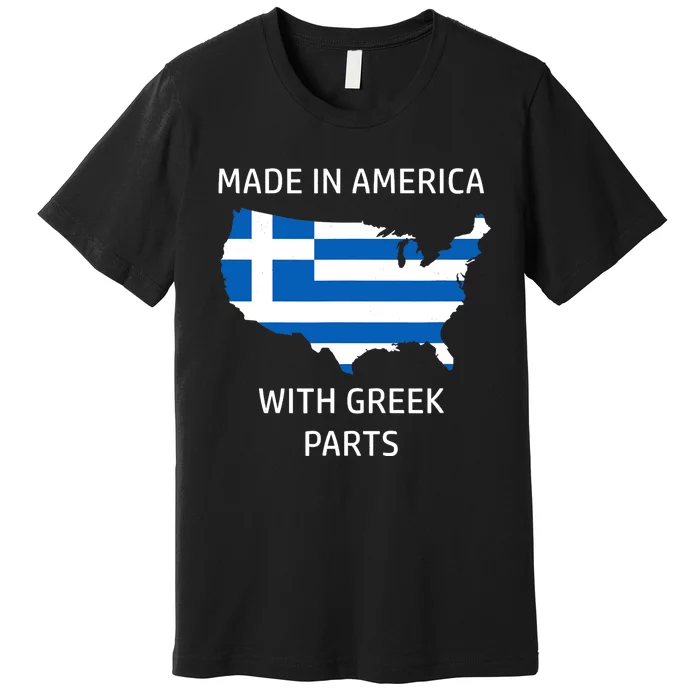 Made in America with Greek Parts - Greece and USA Pride Premium T-Shirt