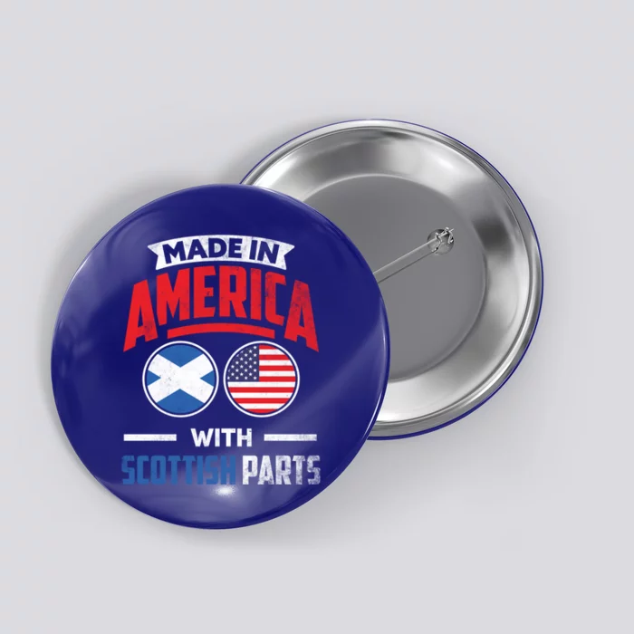 Made In America With Scottish Parts Scotland Pride Gift Button