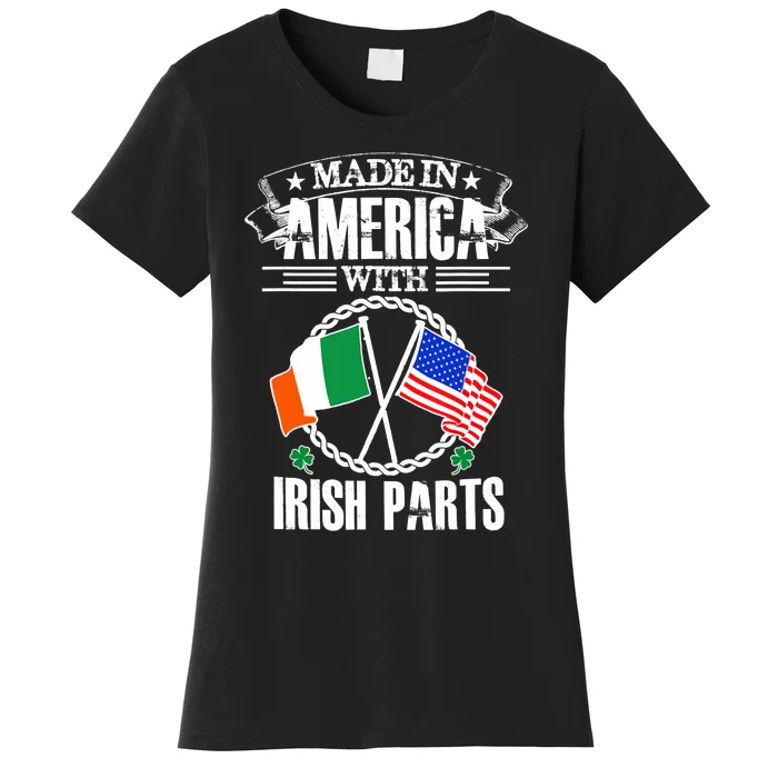 Made in America with Irish Parts Irish Heritage Women's T-Shirt