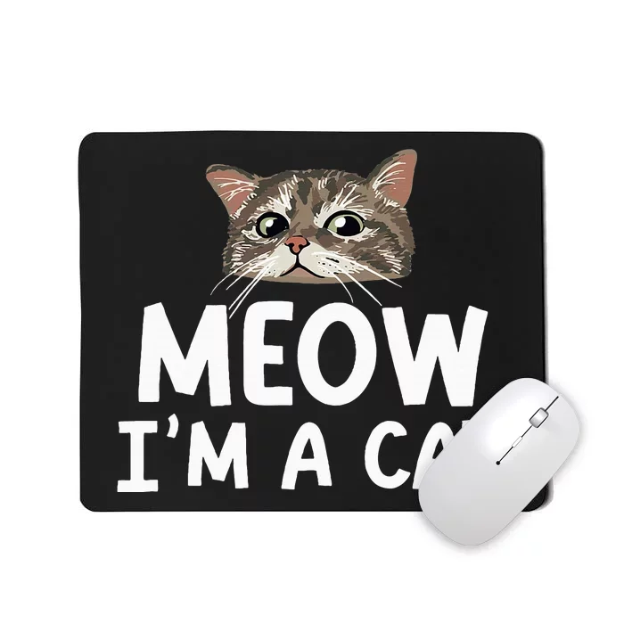 Meow I'm A Cat Funny Halloween Costume Spooky Pet Lover Mousepad