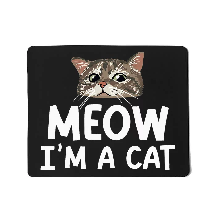 Meow I'm A Cat Funny Halloween Costume Spooky Pet Lover Mousepad