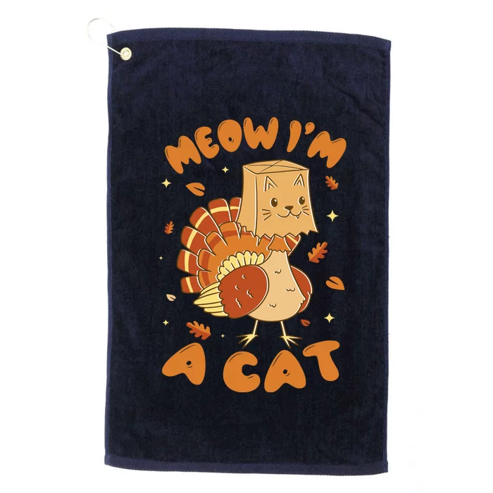 Meow I'm A Cat Funny Turkey Thanksgiving Platinum Collection Golf Towel