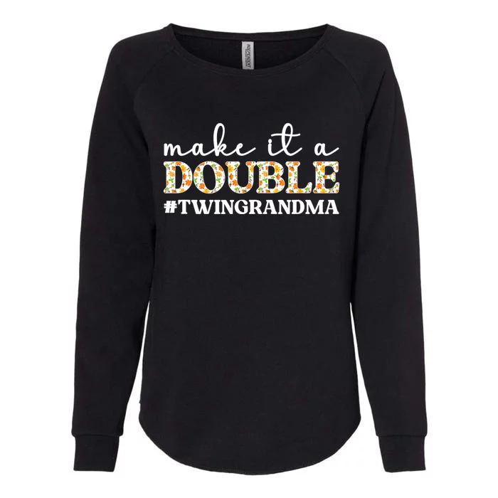 Make It A Double Twin Grandma Of Twins Twin Grandmother Womens California Wash Sweatshirt