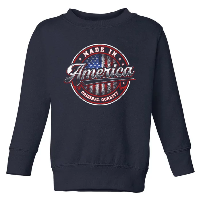 Made In America USA Flag Original Quality Toddler Sweatshirt