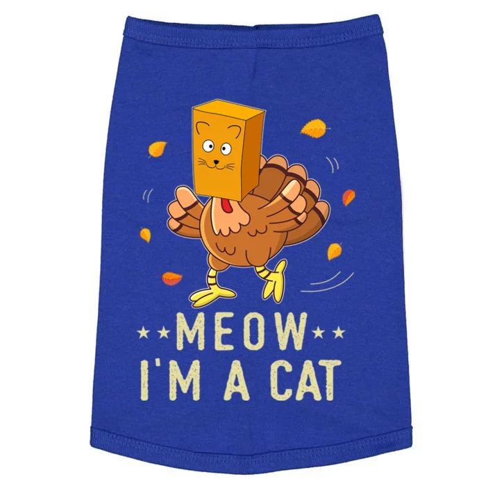 Meow Im A Cat Funny Thanksgiving Joke Turkey Fake Cat Gift Doggie Tank