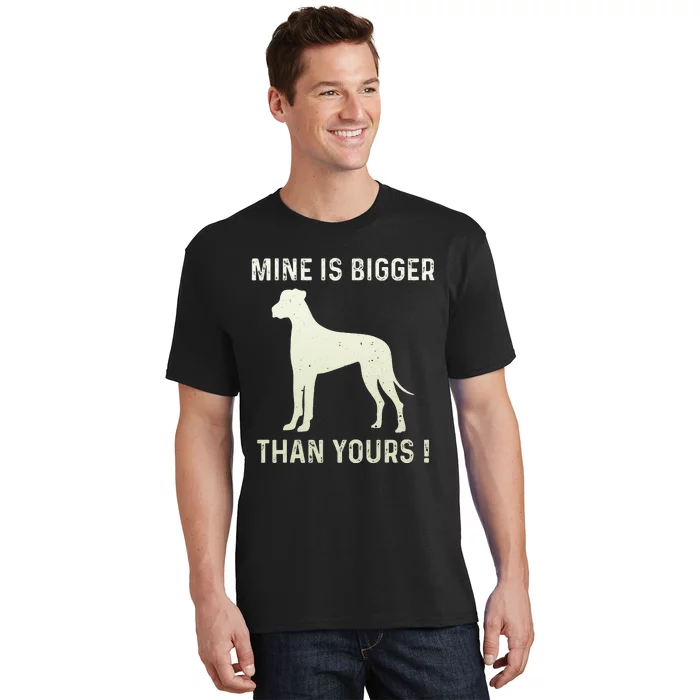 Mine Is Bigger Than Yours Fun Great Dane Dog German Mastiff T-Shirt