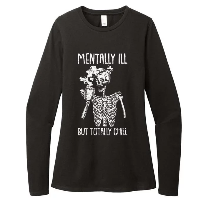 Mentally Ill But Totally Chill Halloween Costume Skeleton Womens CVC Long Sleeve Shirt