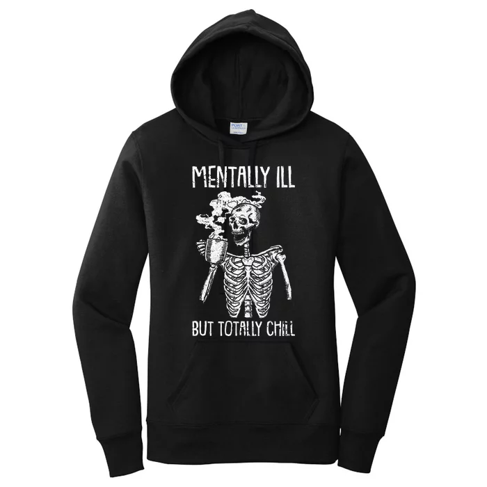 Mentally Ill But Totally Chill Halloween Costume Skeleton Women's Pullover Hoodie